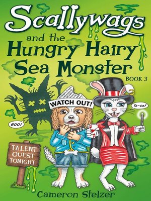 cover image of Scallywags and the Hungry Hairy Sea Monster
